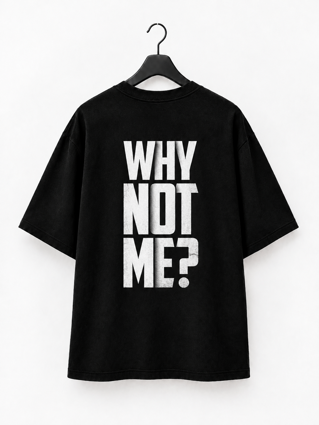 Why Not Me? Oversized Tee